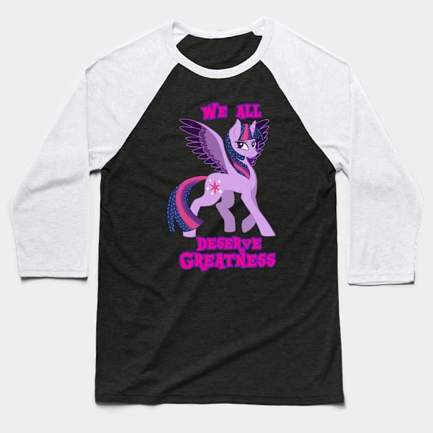 We All Deserve Greatness Baseball T-Shirt by Tox